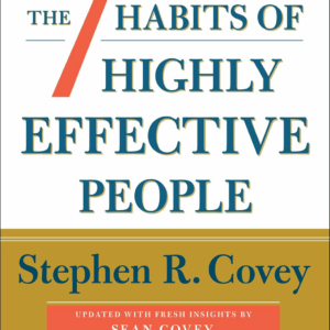 The 7 Habits of Highly Effective People: 30Th Anniversary Edition (The Covey Habits Series)